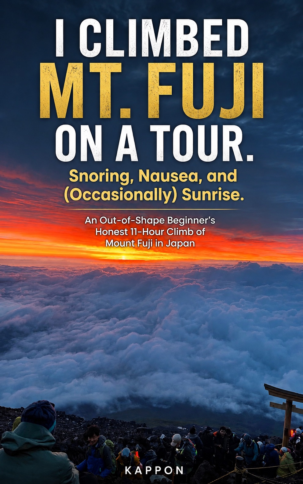 I Climbed Mt. Fuji on a Tour Kindle book by Kappon